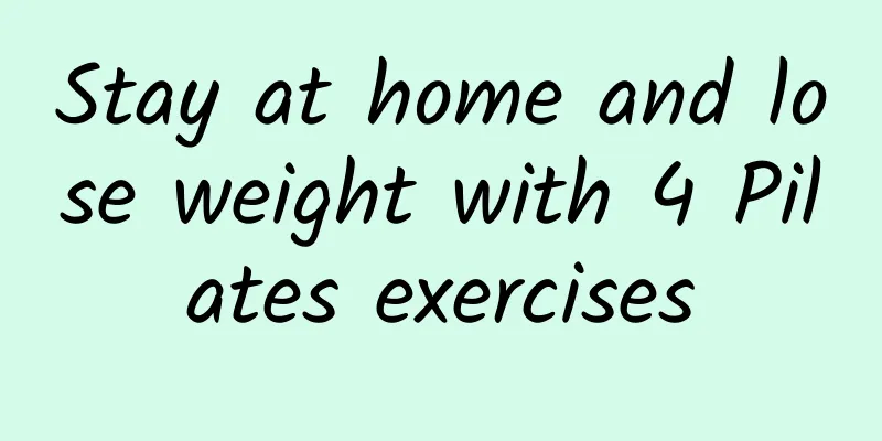 Stay at home and lose weight with 4 Pilates exercises