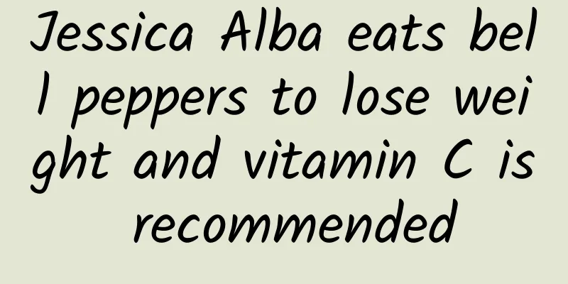 Jessica Alba eats bell peppers to lose weight and vitamin C is recommended