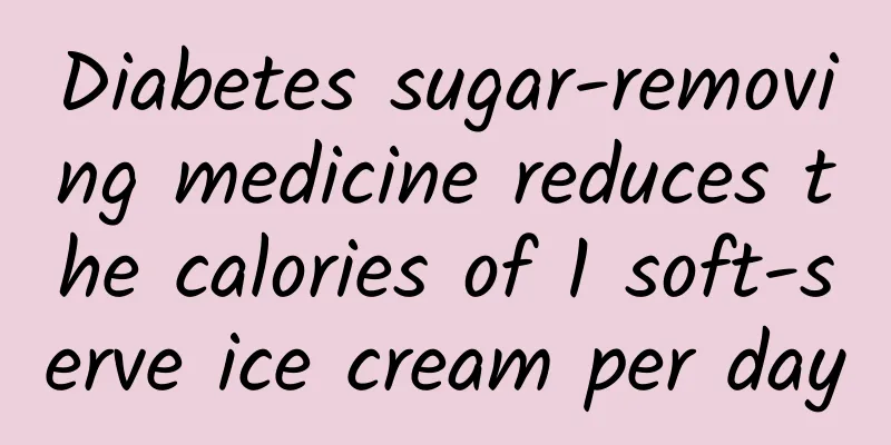 Diabetes sugar-removing medicine reduces the calories of 1 soft-serve ice cream per day