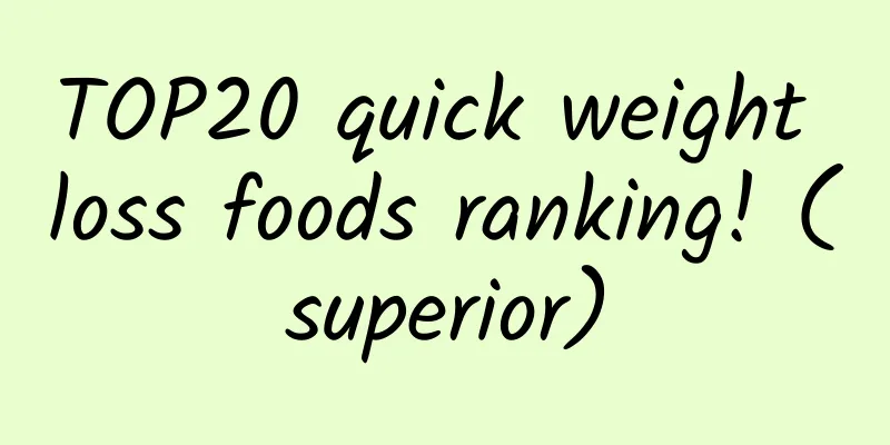 TOP20 quick weight loss foods ranking! (superior)