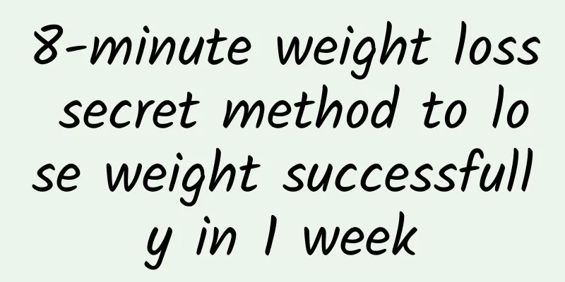8-minute weight loss secret method to lose weight successfully in 1 week