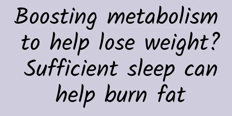 Boosting metabolism to help lose weight? Sufficient sleep can help burn fat