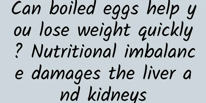 Can boiled eggs help you lose weight quickly? Nutritional imbalance damages the liver and kidneys