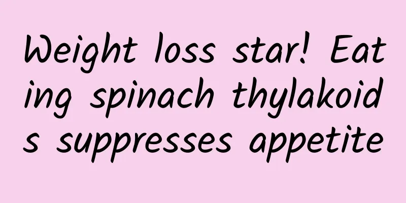 Weight loss star! Eating spinach thylakoids suppresses appetite