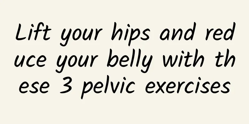 Lift your hips and reduce your belly with these 3 pelvic exercises
