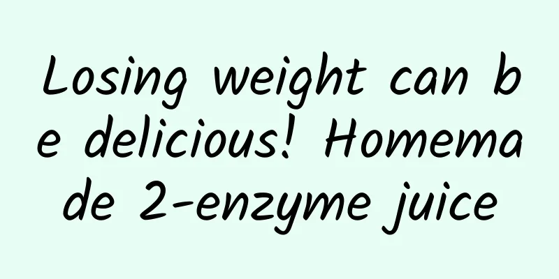 Losing weight can be delicious! Homemade 2-enzyme juice
