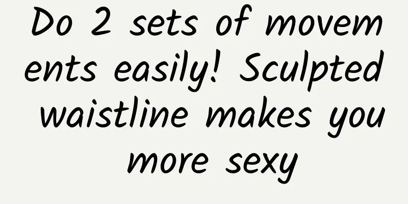 Do 2 sets of movements easily! Sculpted waistline makes you more sexy