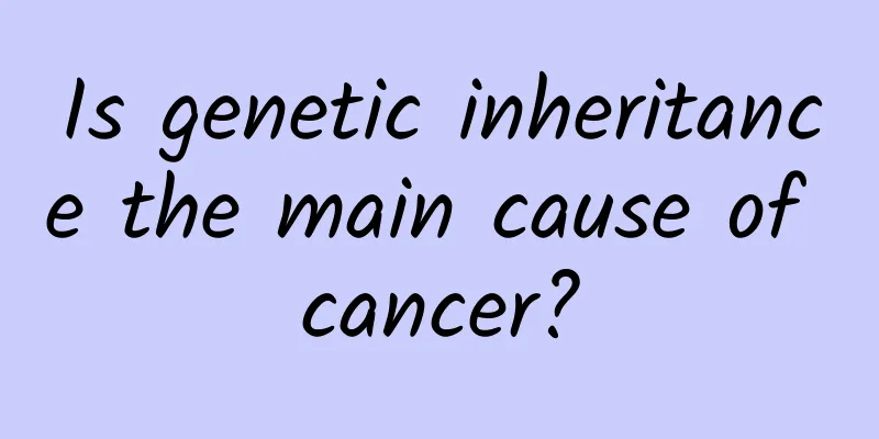 Is genetic inheritance the main cause of cancer?