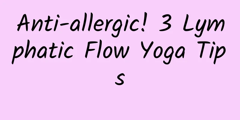 Anti-allergic! 3 Lymphatic Flow Yoga Tips