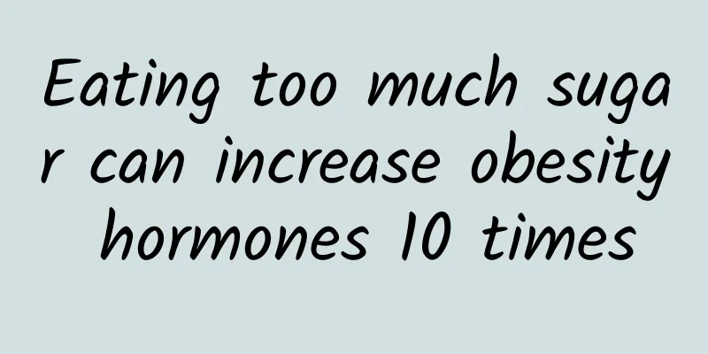 Eating too much sugar can increase obesity hormones 10 times