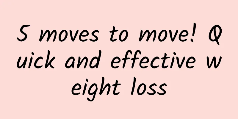 5 moves to move! Quick and effective weight loss