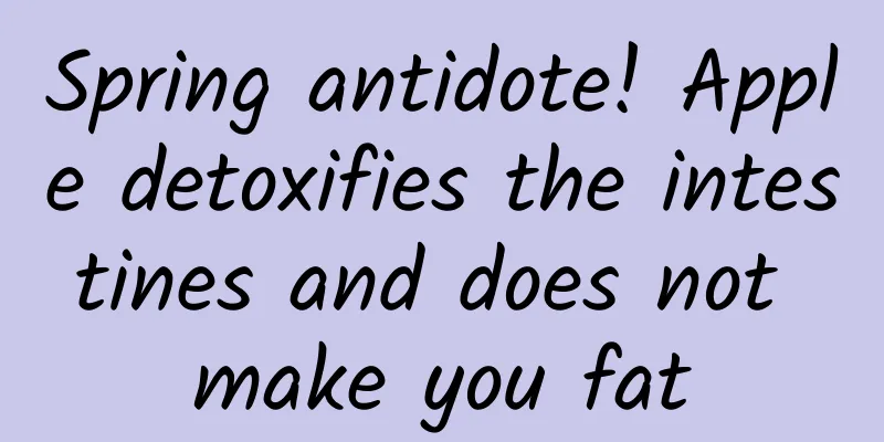 Spring antidote! Apple detoxifies the intestines and does not make you fat