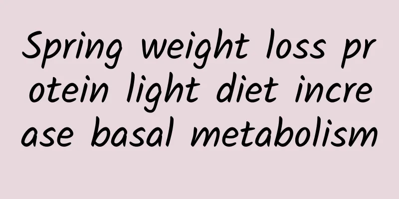 Spring weight loss protein light diet increase basal metabolism