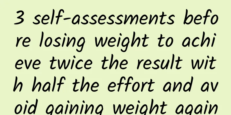 3 self-assessments before losing weight to achieve twice the result with half the effort and avoid gaining weight again