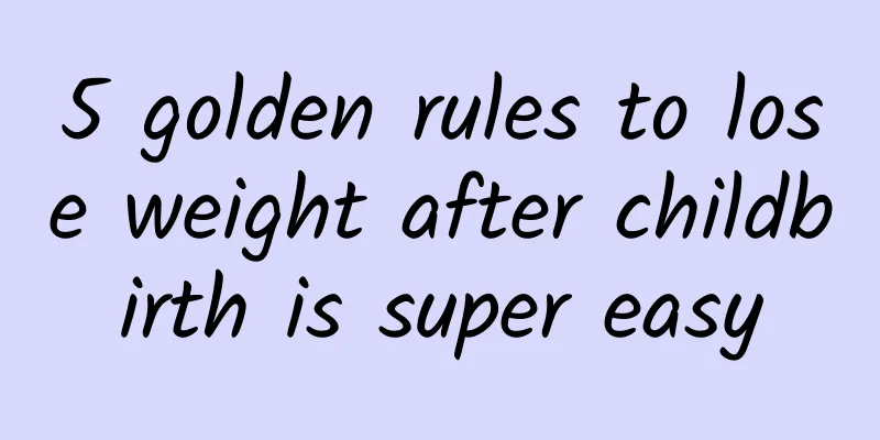 5 golden rules to lose weight after childbirth is super easy
