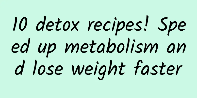 10 detox recipes! Speed ​​up metabolism and lose weight faster