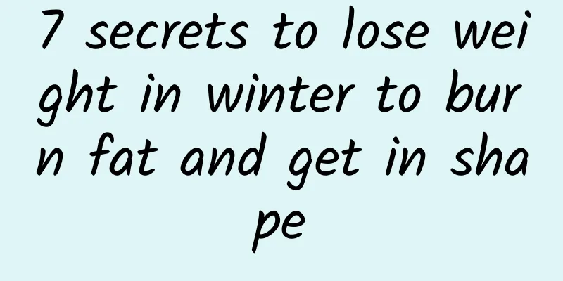 7 secrets to lose weight in winter to burn fat and get in shape