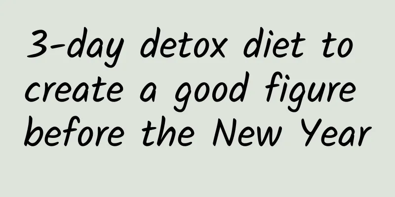 3-day detox diet to create a good figure before the New Year