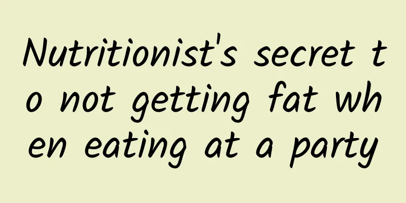 Nutritionist's secret to not getting fat when eating at a party