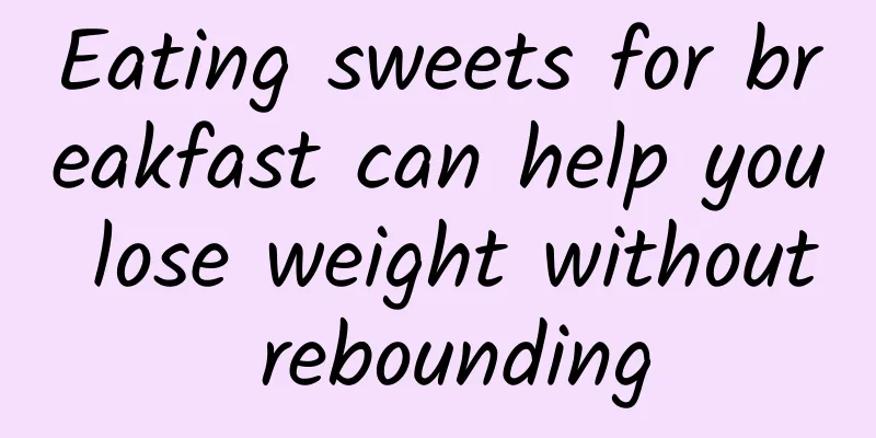 Eating sweets for breakfast can help you lose weight without rebounding