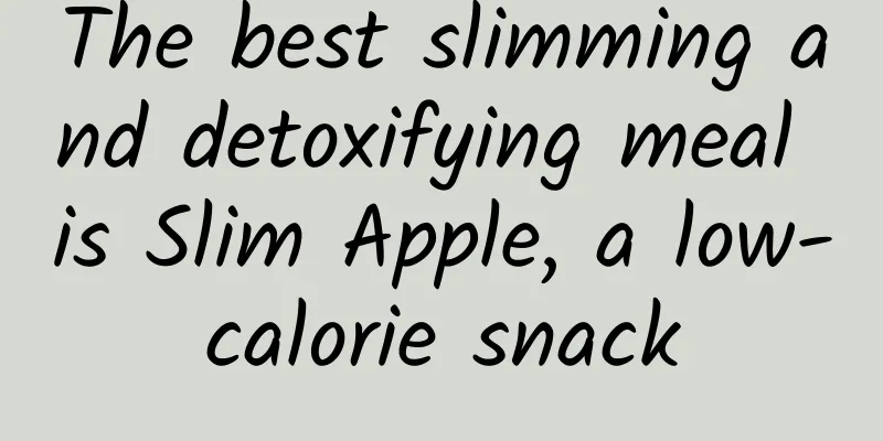 The best slimming and detoxifying meal is Slim Apple, a low-calorie snack