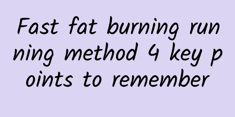Fast fat burning running method 4 key points to remember