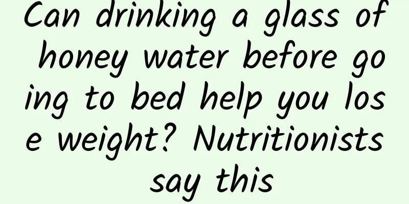 Can drinking a glass of honey water before going to bed help you lose weight? Nutritionists say this