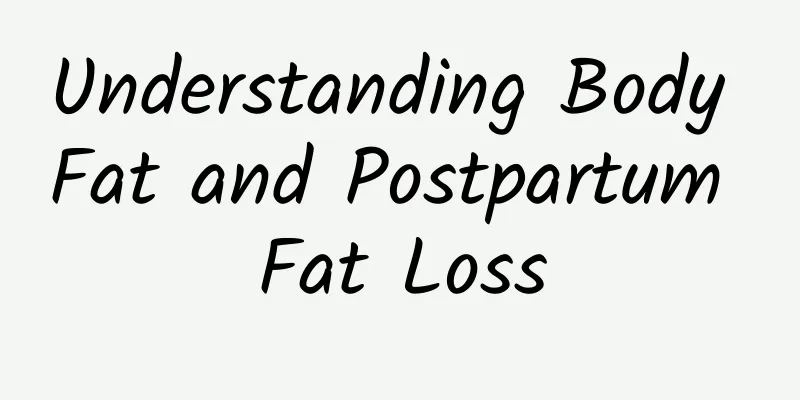 Understanding Body Fat and Postpartum Fat Loss