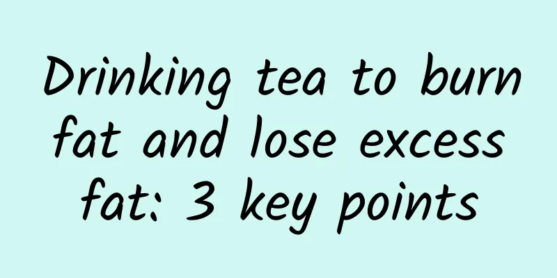 Drinking tea to burn fat and lose excess fat: 3 key points