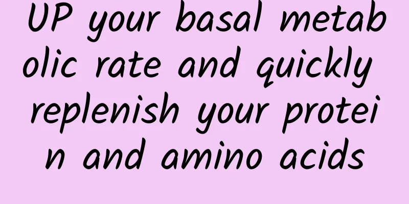 UP your basal metabolic rate and quickly replenish your protein and amino acids
