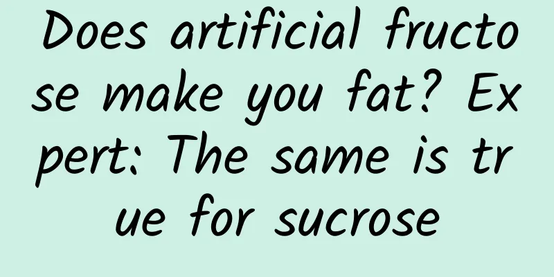 Does artificial fructose make you fat? Expert: The same is true for sucrose