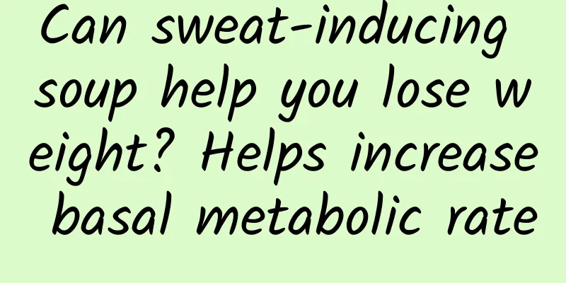 Can sweat-inducing soup help you lose weight? Helps increase basal metabolic rate