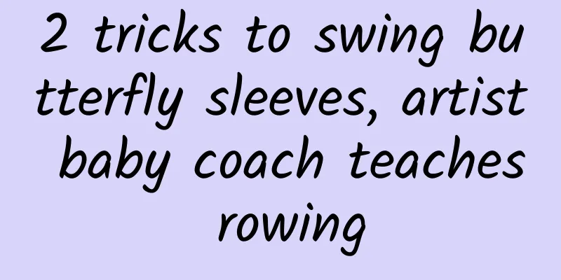 2 tricks to swing butterfly sleeves, artist baby coach teaches rowing
