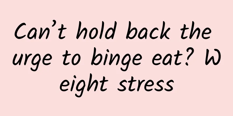Can’t hold back the urge to binge eat? Weight stress