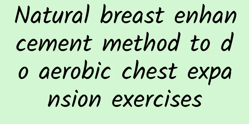 Natural breast enhancement method to do aerobic chest expansion exercises