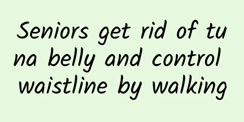 Seniors get rid of tuna belly and control waistline by walking