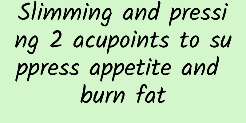 Slimming and pressing 2 acupoints to suppress appetite and burn fat