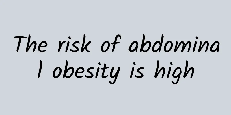 The risk of abdominal obesity is high