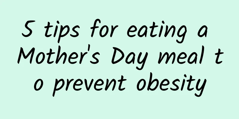5 tips for eating a Mother's Day meal to prevent obesity