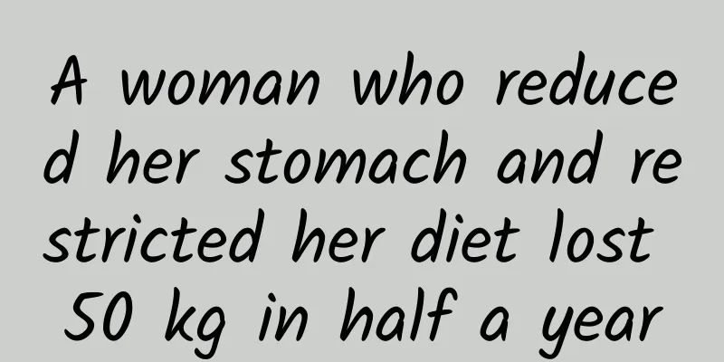 A woman who reduced her stomach and restricted her diet lost 50 kg in half a year