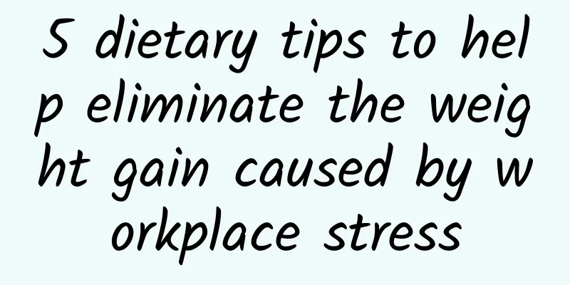 5 dietary tips to help eliminate the weight gain caused by workplace stress
