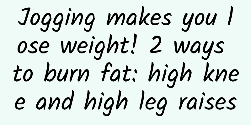 Jogging makes you lose weight! 2 ways to burn fat: high knee and high leg raises