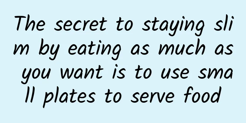The secret to staying slim by eating as much as you want is to use small plates to serve food