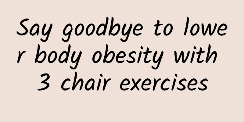 Say goodbye to lower body obesity with 3 chair exercises
