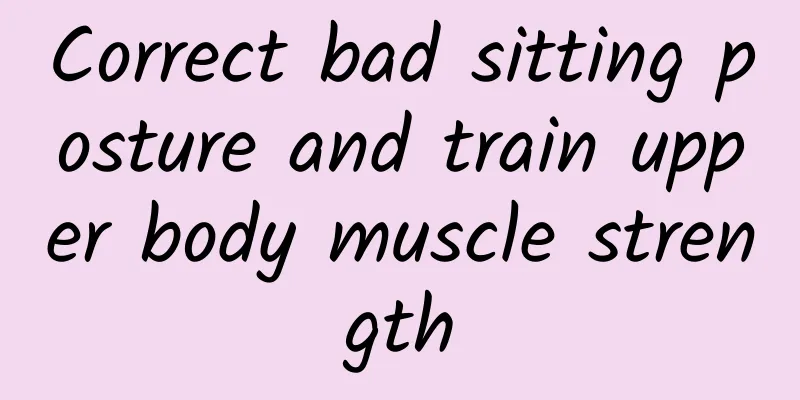 Correct bad sitting posture and train upper body muscle strength