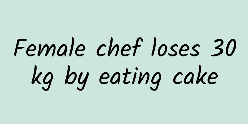 Female chef loses 30kg by eating cake