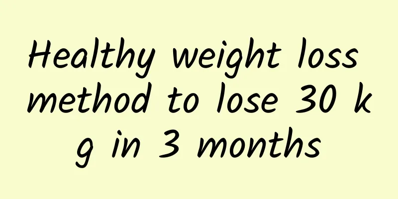 Healthy weight loss method to lose 30 kg in 3 months