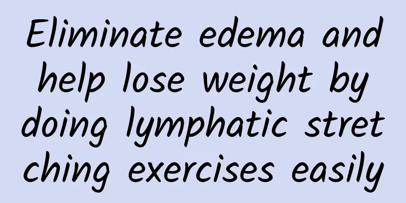 Eliminate edema and help lose weight by doing lymphatic stretching exercises easily