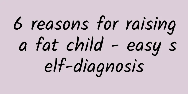 6 reasons for raising a fat child - easy self-diagnosis