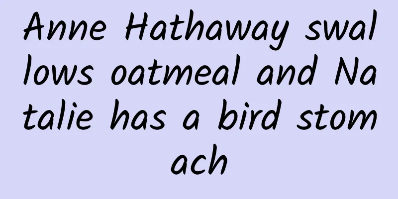 Anne Hathaway swallows oatmeal and Natalie has a bird stomach